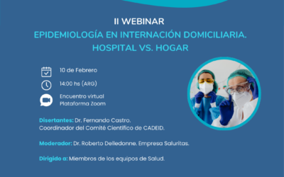 WEBINAR “EPIDEMIOLOGÍA EN INTERNACIÓN DOMICILIARIA. HOSPITAL VS HOGAR”.